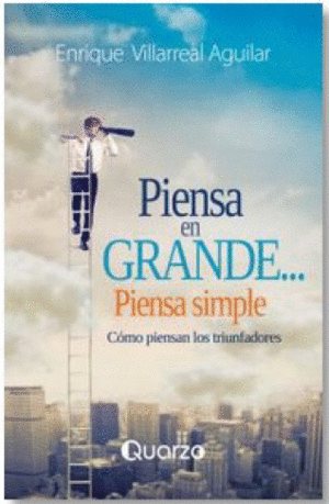 PIENSA EN GRANDE... PIENSA SIMPLE