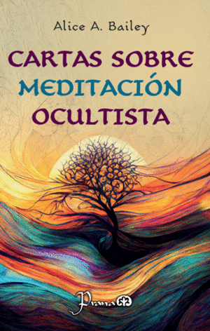 CARTAS SOBRE MEDITACIÓN OCULTISTA