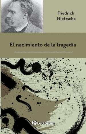 EL NACIMIENTO DE LA TRAGEDIA