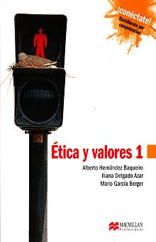 ÉTICA Y VALORES I (2A. EDICIÓN)