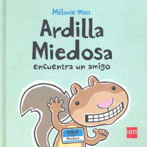 ARDILLA MIEDOSA ENCUENTRA UN AMIGO