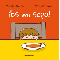 ¿ES MI SOPA!