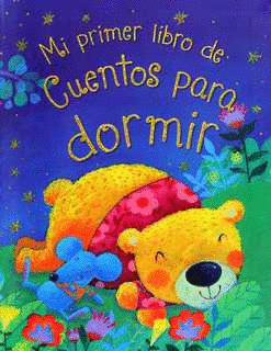 384 PAGINAS: MI PRIMER LIBRO DE CUENTOS PARA DORMIR