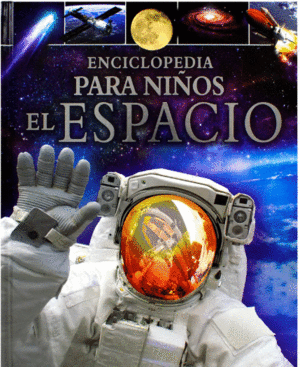 ENCICLOPEDIA PARA NIÑOS EL ESPACIO