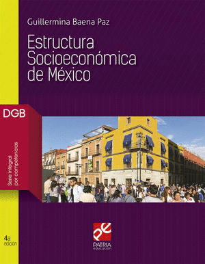 ESTRUCTURA SOCIOECONOMICA DE MEXICO.