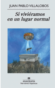 SI VIVIÉRAMOS EN UN LUGAR NORMAL