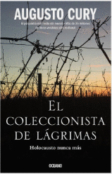 COLECCIONISTA DE LÁGRIMAS, EL. HOLOCAUSTO NUNCA MÁS
