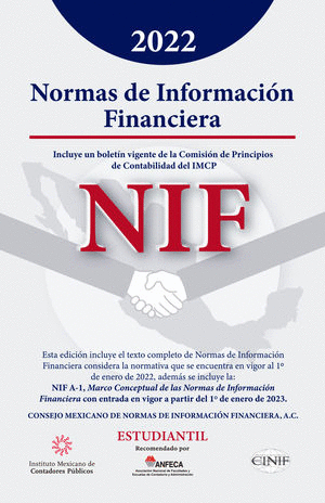 NORMAS DE INFORMACIÓN FINANCIERA (NIF) 2022 ESTUDIANTIL