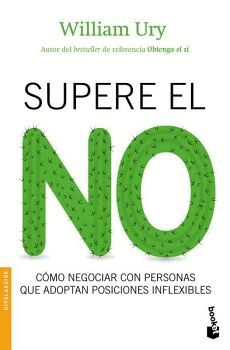 SUPERE EL NO. CÓMO NEGOCIAR CON PERSONAS QUE ADOTAN POSICIONES INFLEXIBLES