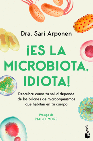 ¡ES LA MICROBIOTA, IDIOTA!