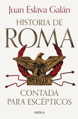 HISTORIA DE ROMA CONTADA PARA ESCÉPTICOS