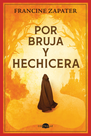 POR BRUJA Y HECHICERA