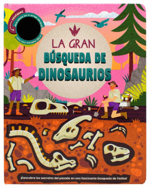 LA GRAN BUSQUEDA DE: DINOSAURIOS