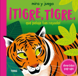 ¡TIGRE, TIGRE, QUÉ PELAJE TAN RAYADO!