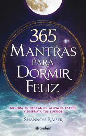 365 MANTRAS PARA DORMIR FELIZ