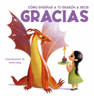 COMO ENSEÑAR A TU DRAGÓN A DECIR GRACIAS