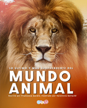 LO ULTIMO Y MÁS SORPRENDENTE DEL MUNDO ANIMAL