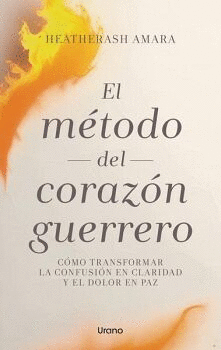 EL METODO DEL CORAZON GUERRERO