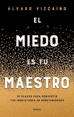 EL MIEDO ES TU MAESTRO