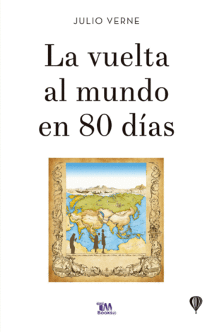 LA VUELTA AL MUNDO EN 80 DÍAS