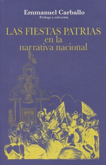 LAS FIESTAS PATRIAS EN LA NARRATIVA NACIONAL.