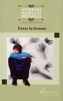 ENTRE LA BRUMA