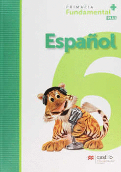 ESPAÑOL 6. PRIMARIA. SERIE FUNDAMENTAL PLUS