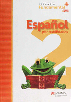 ESPAÑOL POR HABILIDADES 2. PRIMARIA. SERIE FUNDAMENTAL PLUS