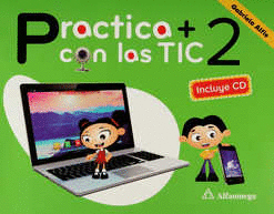 PRACTICA MAS CON LAS TIC 2 PRIMARIA +CD
