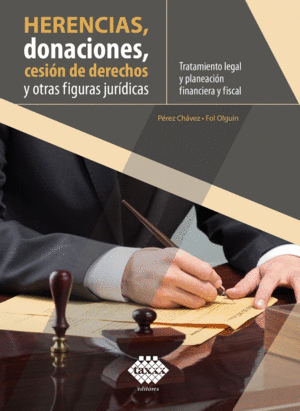 HERENCIAS, DONACIONES, CESIÓN DE DERECHOS Y OTRAS FIGURAS JURÍDICAS.