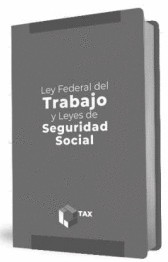 LEY FEDERAL DEL TRABAJO Y LEYES DE SEGURIDAD SOCIAL  ACADÉMICA