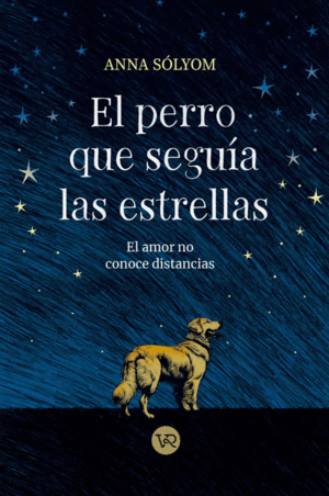 EL PERRO QUE SEGUÍA LAS ESTRELLAS
