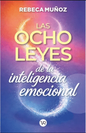 LAS OCHO LEYES DE LA INTELIGENCIA EMOCIONAL RV