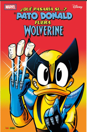 QUÉ PASARÍA SI...? DONALD FUERA WOLVERINE