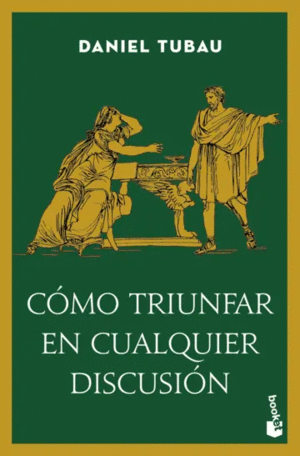 CÓMO TRIUNFAR EN CUALQUIER DISCUSIÓN