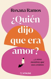 ¿QUIÉN DIJO QUE ERA AMOR?