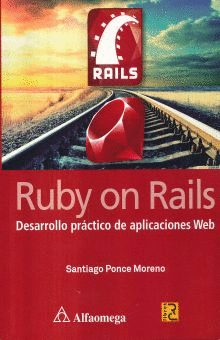 RUBY ON RAILS, DESARROLLO PRACTICO DE APLICACIONES WEB