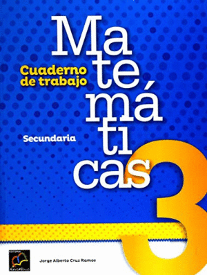 MATEMATICAS. CUADERNO DE TRABAJO SECUNDARIA 3