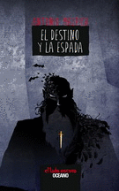 EL DESTINO Y LA ESPADA