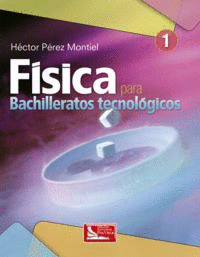 FISICA 1 PARA BACHILLERATOS TECNOLOGICOS