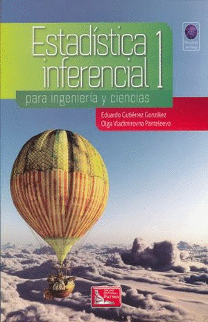 ESTADISTICA INFERENCIAL PARA INGENIERIA Y CIENCIAS 1