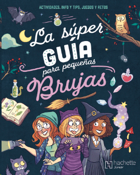 LA SUPERGUÍA PARA PEQUEÑAS BRUJAS