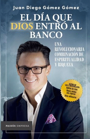 EL DÍA QUE DIOS ENTRÓ AL BANCO
