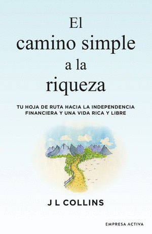 EL CAMINO SIMPLE A LA RIQUEZA.