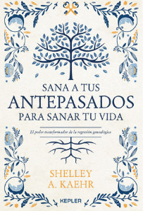 SANA A TUS ANTEPASADOS PARA SANAR TU VIDA