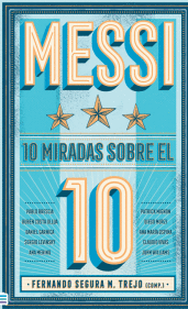 MESSI, 10 MIRADAS SOBRE EL (MEX)