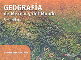 GEOGRAFIA DE MEXICO Y DELMUNDO. SECUNDARIA