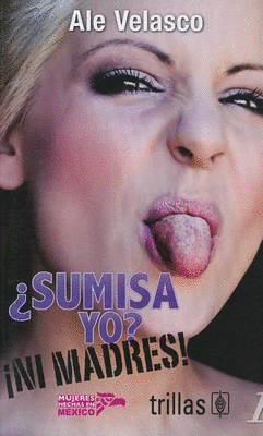 SUMISA YO? NI MADRES!