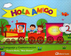 HOLA AMIGO 2. LENGUAJE Y COMUNICACION. PREESCOLAR