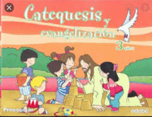 CATEQUESIS Y EVANGELIZACION 3 PRIMARIA